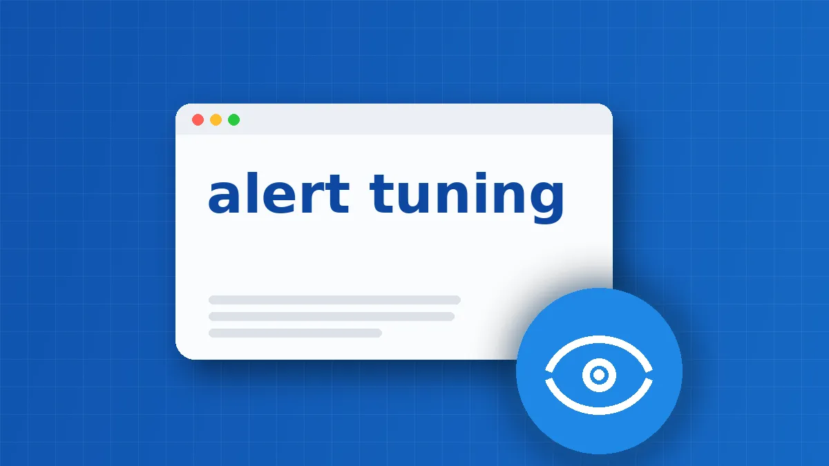 Detection Engineering Lifecycle: Build, Tune and Maintain Alerts