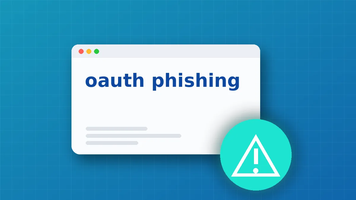 OAuth Consent Phishing: How the Attack Works and Where to Block It