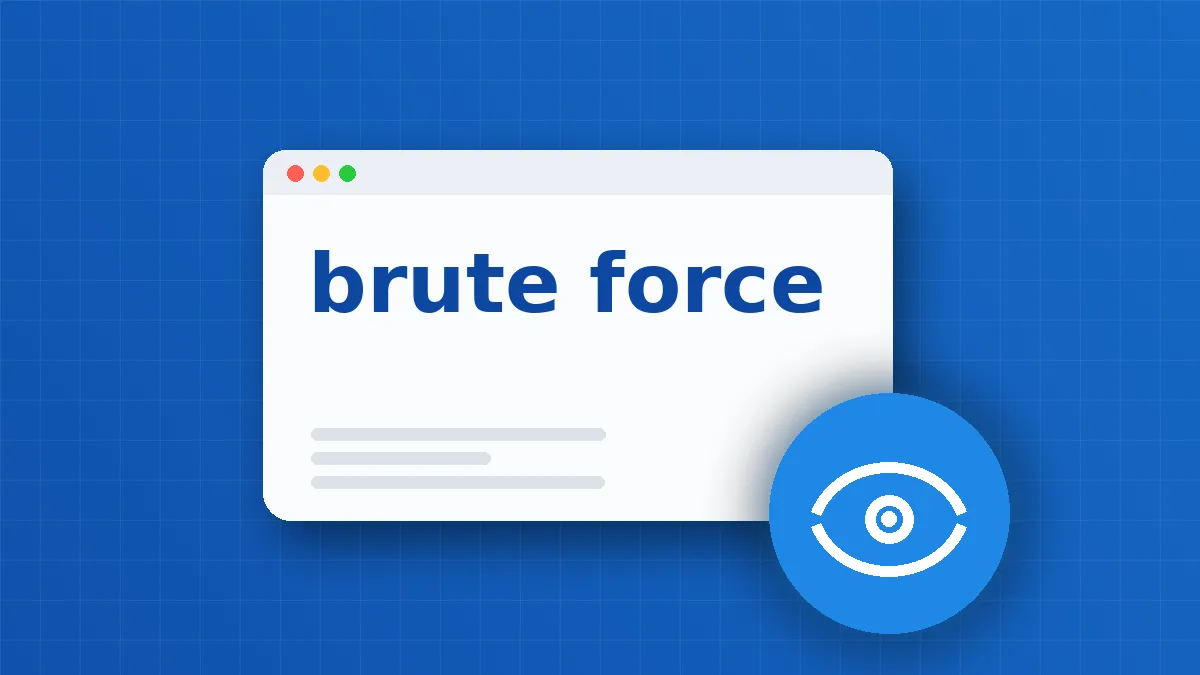 Brute Force Attacks: Mechanics, Variants and Mitigation